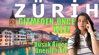 Zürih’e Gitmeden Bilmeniz Gerekenler & Zürih Gezi İpuçları