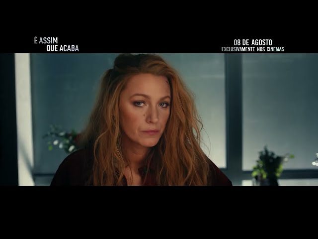 É Assim Que Acaba | Novo Trailer | 8 de agosto nos cinemas