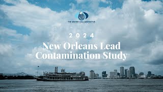New Orleans Lead Contamination Study (2024) - FULL LENGTH