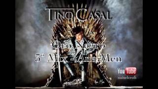 Tino Casal - 3º Mix “Oro Negro” - DJ Ana Men
