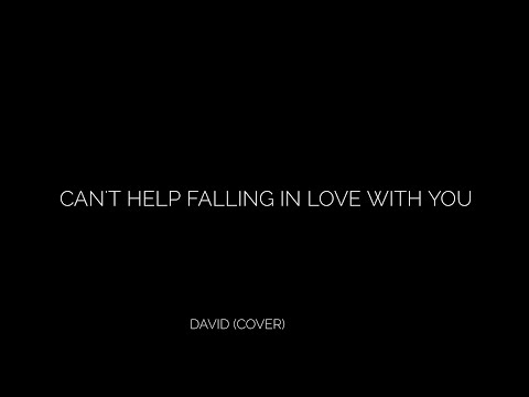 David raj anthony Can't Help Falling In Love (Unplugged) | David (Cover)