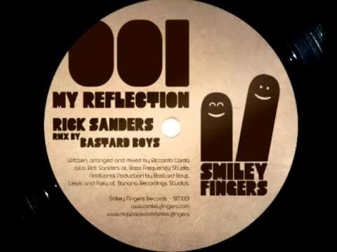 SFN001 Rick Sanders - My Reflection - Electro House Mix - Smiley Fingers
