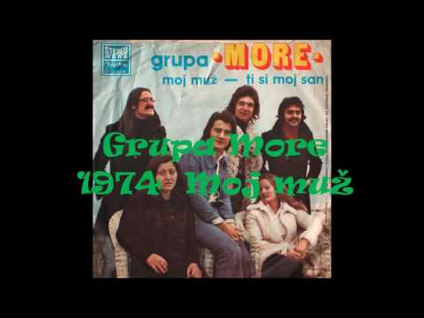Grupa More   1974   Moj muž