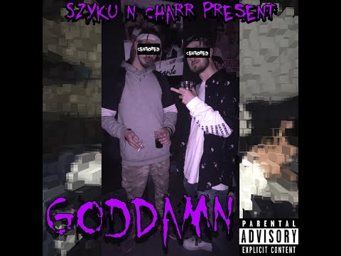 szyku x charr - goddamn (demo)