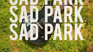 Sad Park – “ALWAYS AROUND”