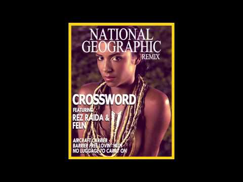 NATIONAL GEOGRAPHIC Remix - Crossword (ft. Rez Raida & F.E.L.N.)