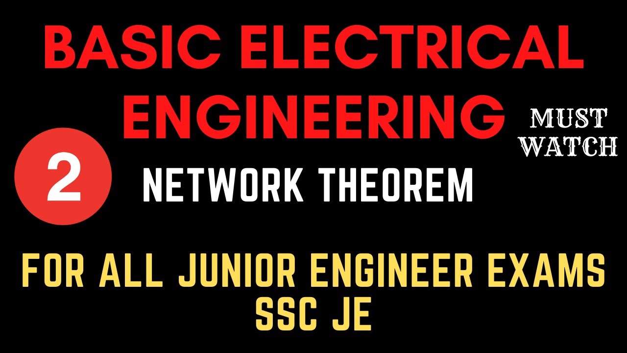 Network Theorem | Basic Electrical Engineering | SSC JE | Notes4EE