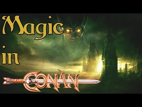 The Complete Guide to Magic in Conan Lore