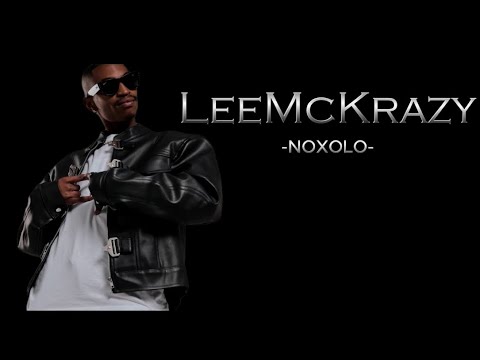 LeeMckrazy - Noxolo feat. Al xapo