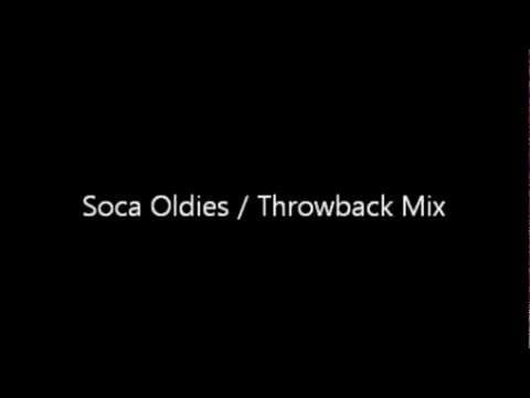 Soca Oldies - Throwback Mix