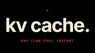 KV Cache: The one trick making LLMs 100x faster