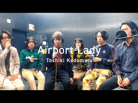 Airport Lady - 角松敏生 Toshiki Kadomatsu (Acapella cover)