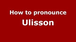 How to pronounce Ulisson