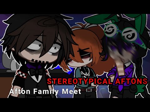Afton Family Meet STEREOTYPICAL AFTONS ||Gacha CLUB ⫯ Gacha FNAF ⫯ Afton FAMILY ⫯ Gacha AFTON||