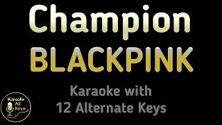 Download lagu BLACKPINK - Champion Karaoke Instrumental Lower Higher Male & Original Key mp3