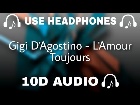 Gigi D'Agostino (10D AUDIO)  L'Amour Toujours || Use Headphones 🎧 - 10D SOUNDS