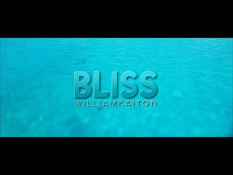William Kaiton - Bliss (Official Music Video)