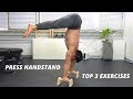 Top 3 Exercises for Press Handstand