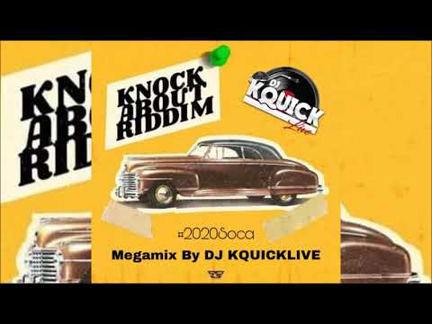 Knock About Riddim Mega Mix (2020 SOCA)
