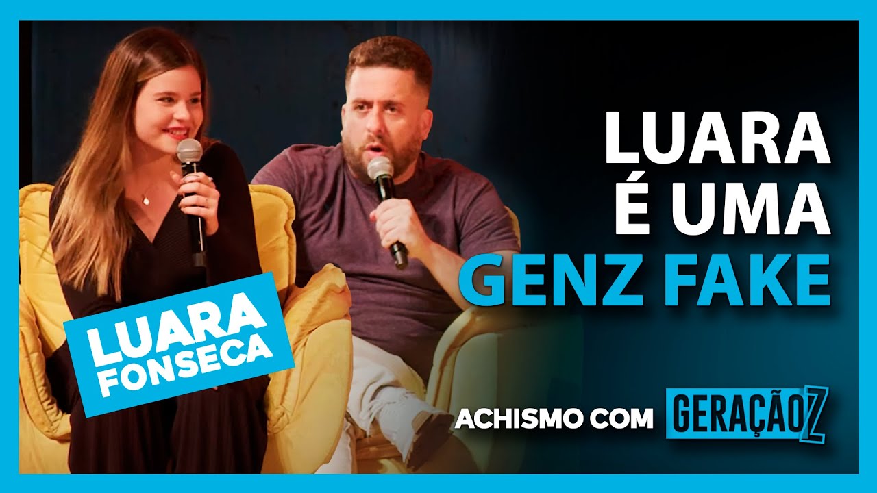 A MINHA GERAÇÃO NÃO GOSTA DE NADA - ACHISMOS GERAÇÃO Z, COM LUARA FONSECA