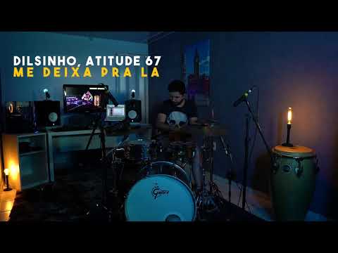 Dilsinho feat  Atitude 67   DEIXA PRA LÁ   Batera Pagode #1