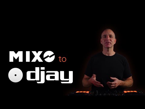MIXO to DJAY Pro