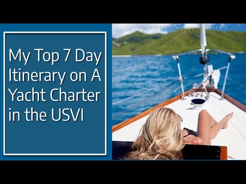 My Top 7 Day Itinerary on A Yacht Charter in the USVI