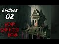 Home Sweet Home Part 02