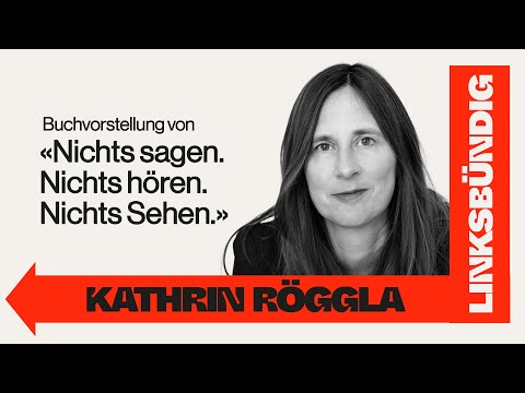 «Nichts sagen. Nichts hören. Nichts sehen» – Buchvorstellung mit Kathrin Röggla – linksbündig