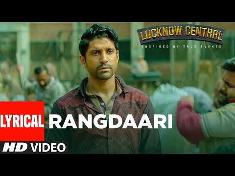 Arijit Singh: Rangdaari Lyrical Video | Lucknow Central | Farhan Akhtar Diana Penty |Arjunna Harjaie