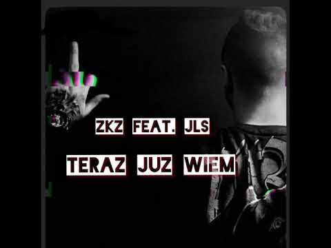 ZKZ feat. JLS - Teraz Już Wiem