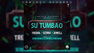 SU TUMBAO  -OZUNA FT TREBOL CLAN Y JOWELL [REGGAETON NUEVO AGOSTO 2016]