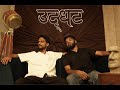 Uddhat - Shreyas & Vedang | Official Music Video by Syndrome