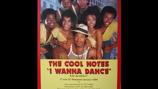The COOL NOTES. "I Wanna Dance". 1984. 12" Original Version.