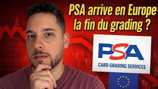 PSA arrive en Europe : la fin du grading tel qu’on le connaît ?