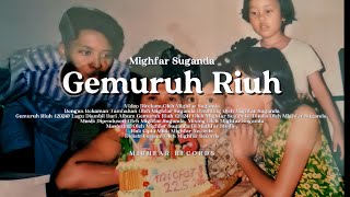 Download lagu Mighfar Suganda - Gemuruh Riuh mp3