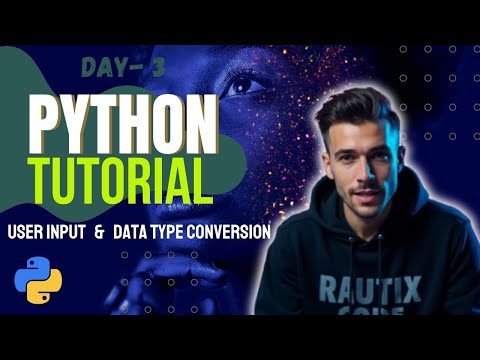 User Input Data Type Conversion Day 3 Rautix Code Series Pythonforbeginners Programming