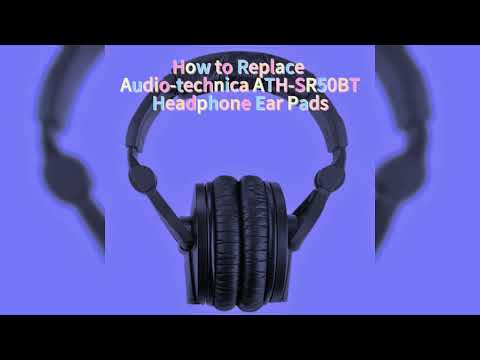 How to Replace Audio-technica ATH-SR50BT Headphones Ear Pads