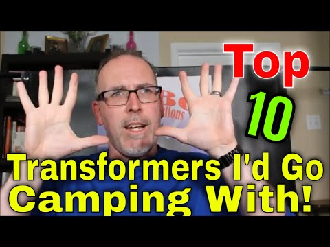 GotBot Counts Down: My Top 10 Transformers with whom I would like to go Camping