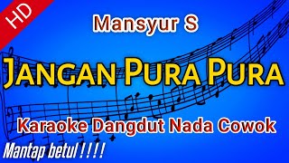 Download lagu Karaoke Dangdut 'JANGAN PURA PURA' Mansyur S mp3