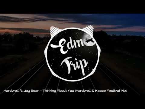 [Progressive House] Hardwell ft. Jay Sean - Thinking About You (Hardwell & Kaaze Festival Mix)