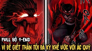 FULL BỘ 1-END | Vì Sát Thần Tôi Đã Ký Khế Ước Với Ác Quỷ - Tiếng Thét Cuồng Bạo | Review Manhwa