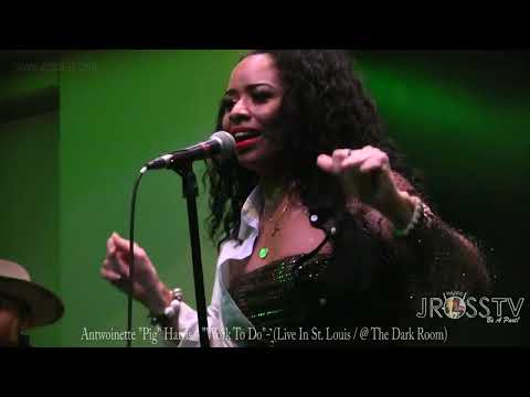 James Ross @ (Vocalist) Antwoinette Pig Harris - "Work To Do'- www.Jross-tv.com (st. Louis)