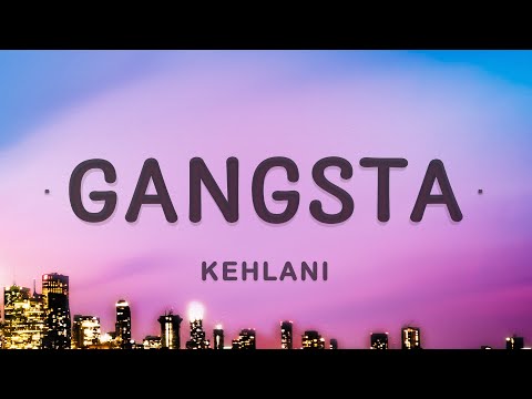 Kehlani - Gangsta (Lyrics) | Gangsta Harley Quinn