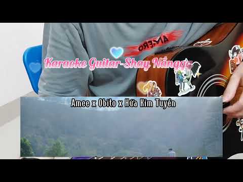 Karaoke Guitar-Shay Nắnggg - AMEE x OBITO x HỨA KIM TUYỀN-By Henry Cường😊