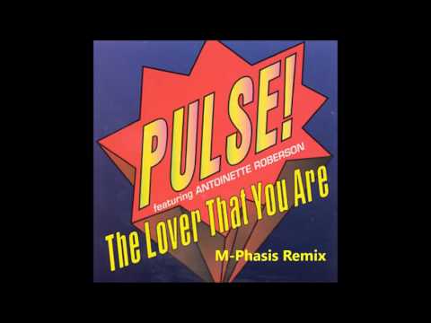 Pulse Feat.Antoinette Roberson - The Lover That You Are(M-Phasis Remix)