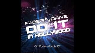 Faber Drive - Do It In Hollywood (New Single 2012)