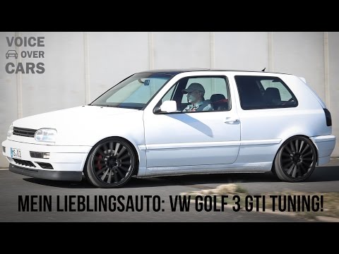 Mein Lieblingsauto: VW Golf 3 GTI Tuning | Voice over Cars | Rolf