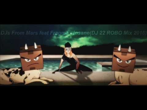 DJs From Mars feat Fragma   insane DJ 22 ROBO Mix 2016