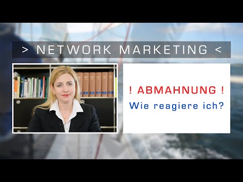 Frag den Anwalt - ABMAHNUNG : Was tue ich bei einer Abmahnung im Network Marketing?